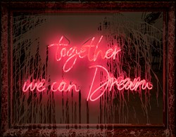 Together We Can Dream by Mr. Brainwash - Neon and Acrylic on Framed Mirror sized 45x34 inches. Available from Whitewall Galleries